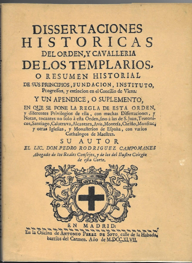 Dissertaciones Historicas Del Orden Y Cavalleria De Los Templarios