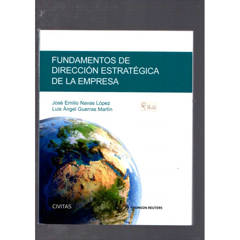 Fundamentos de dirección estratégica de la empresa / José Emilio Navas