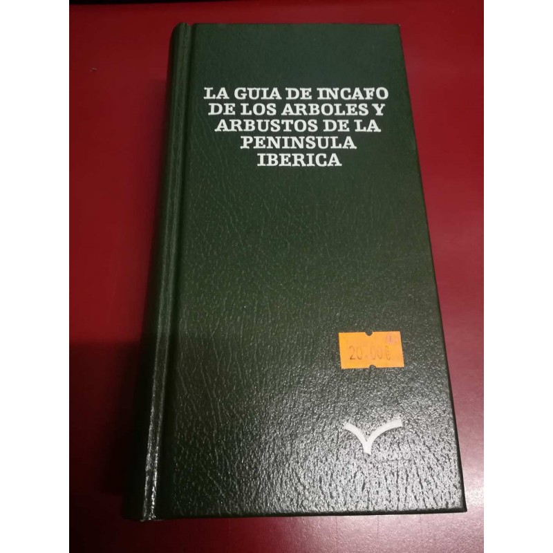 La guía Incafo de los árboles y arbustos de la Península Ibérica. / Ginés  López González. - (54)natura - 5- CIENCIAS PURAS/NATURALS - Tienda  especializada en libros de coleccionista y de ocasión . Llibreria Tècnica