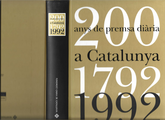 200 ANYS DE PREMSA DIÀRIA A CATALUNYA 1792-1992