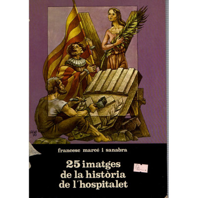 25 imatges de la historia de l'Hospitalet / Francesc Marcé i Sanabra