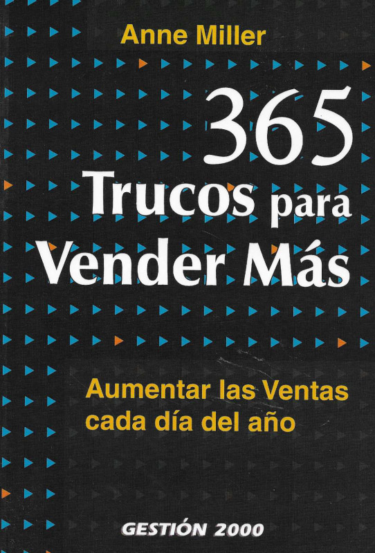 365 Trucos para vender más. Aumentar las ventas cada día del año.