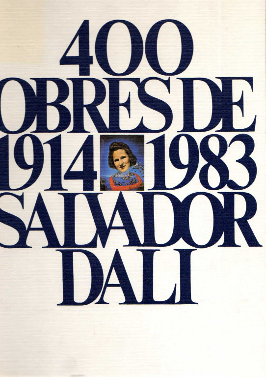 400 OBRES DE 1914-1983. SALVADOR DALÍ (VOLUMS I - II)