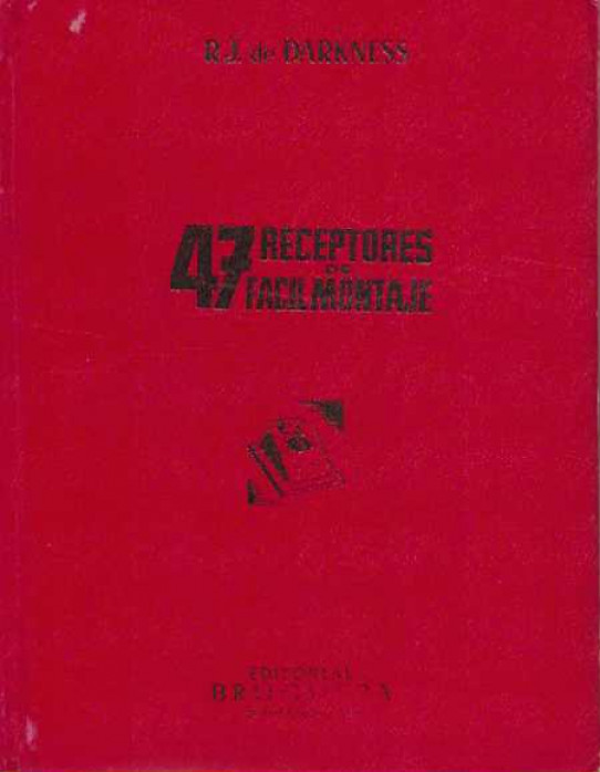 47 RECEPTORES DE FÁCIL MONTAJE. Un curso práctico de radiomontador.