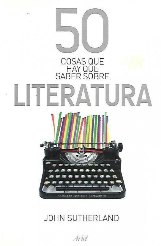 50 COSAS QUE HAY QUE SABER SOBRE LITERATURA