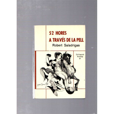52 Hores a través de la pell / Robert Saladrigas