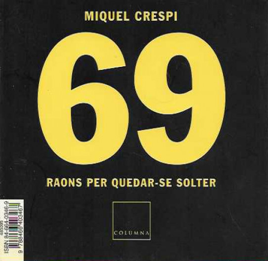 69 RAONS PER CASAR-SE. 69 RAONS PER QUEDAR-SE SOLTER