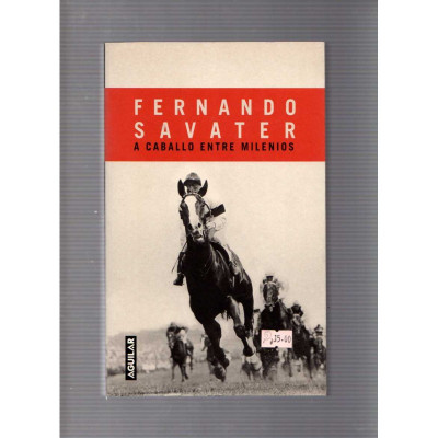A caballo entre milenios / Fernando Savater