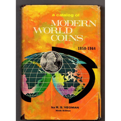 A Catalog of modern world coins 1850-1964 / Richard S Yeoman