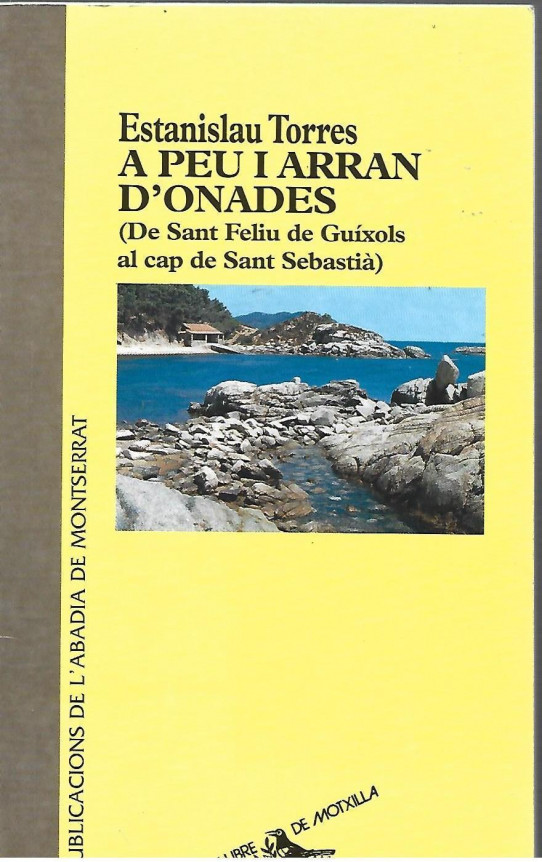 A PEU I ARRAN D'ONADES (DE SANT FELIU DE GUÍXOLS AL CAP DE SANT SEBASTIÀ)