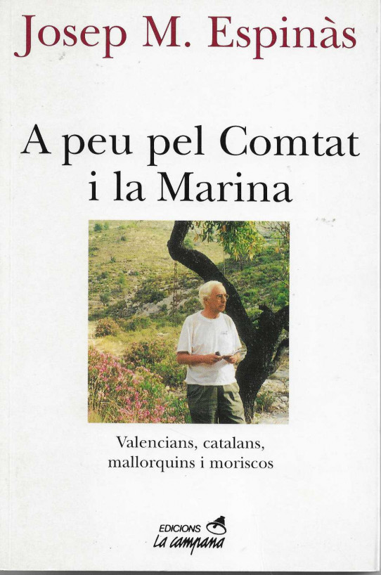 A peu pel Comtat i la Marina. Valencians, catalans, mallorquins i moriscos.