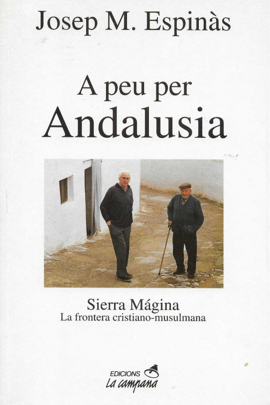 A peu per Andalusia. Sierra Mágina. La frontera cristiano-musulmana.
