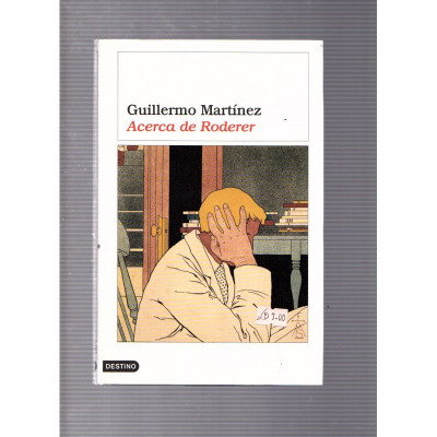 Acerca de Roderer / Guillermo Martínez