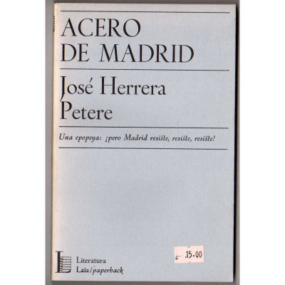 Acero de Madrid : Epopeya / José Herrera Petere