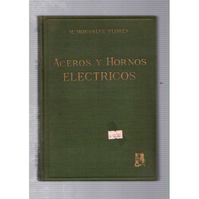 Aceros y Hornos Eléctricos / M. Monsalver Flores