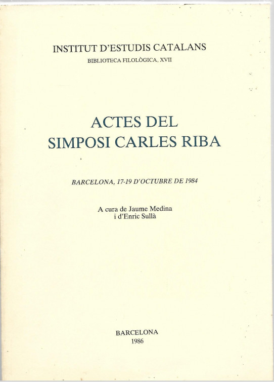 ACTES DEL SIMPOSI CARLES RIBA. Barcelona, 17-19 octubre de 1984