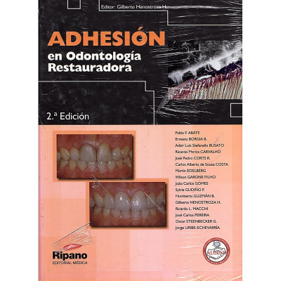 ADHESIÓN en Odontología Restauradora / Abate, Borgia, Busato, Carvalho, Corts, Costa...