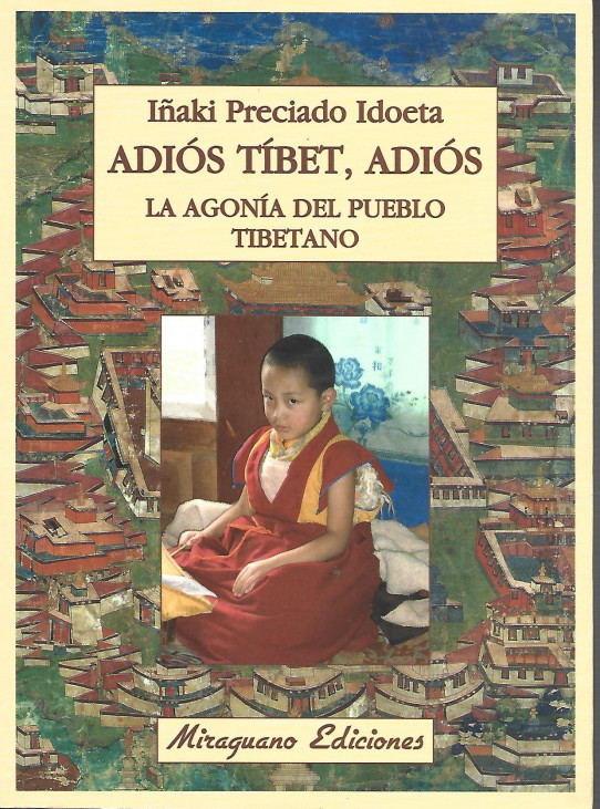 ADIOS TIBET, ADIOS. La agonía del pueblo tibetano
