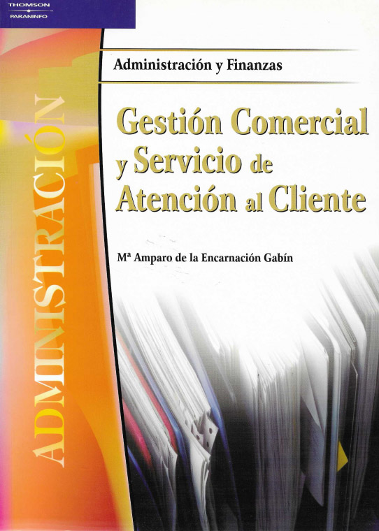 Administración. Gestión Comercial y Servicio de Atención al Cliente.