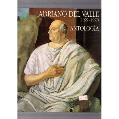 Adriano del Valle (1895-1957): Antología / Luis María Caruncho Amat