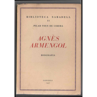 Agnès Armengol : biografia / Pilar Tous de Cirera