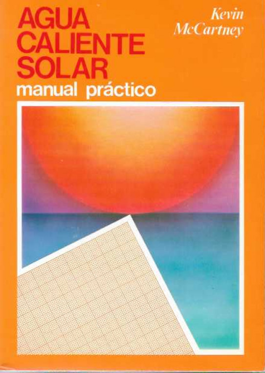 AGUA CALIENTE SOLAR. Manual practico                     -----condicion excelente----