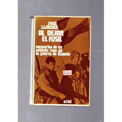 Al dejar el fusil / José Llordés Badía