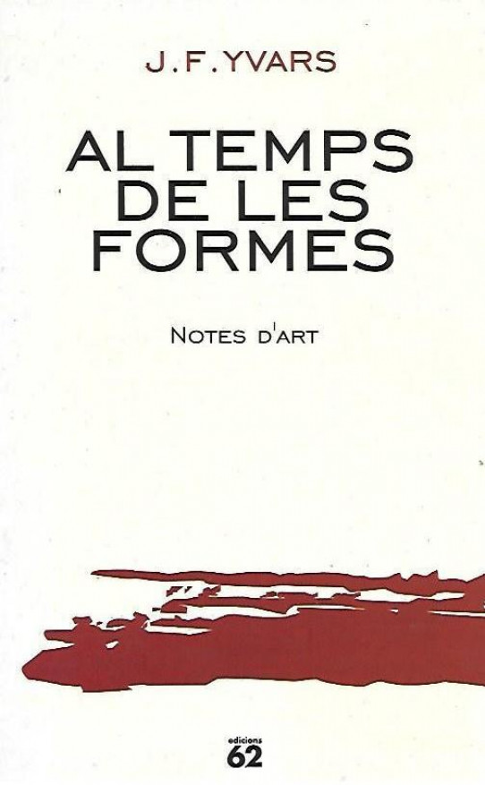 AL TEMPS DE LES FORMES. NOTES D'ART