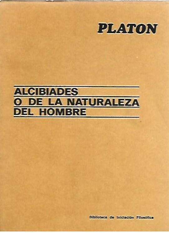ALCIBIADES O DE LA NATURALEZA DEL HOMBRE