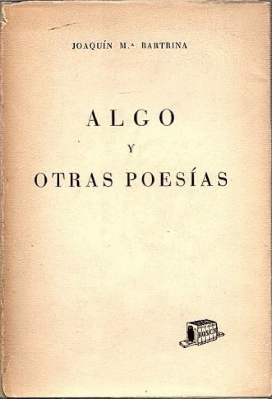 Algo y otras poesías / Joaquín Mª Bartrina
