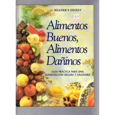 Alimentos buenos, alimentos dañinos / Reader's digest