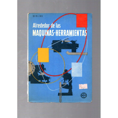 Alrededor de las maquinas-herramientas / Heinrich Gerling