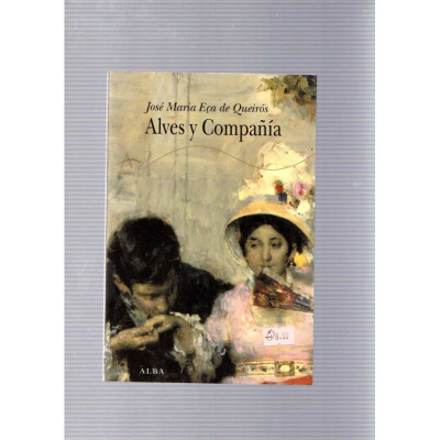 Alves y Compañía / José Maria Eça de Queirós