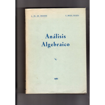 Análisis Algebraico. / A. Fz. De Troconiz y E. Belda Villena.