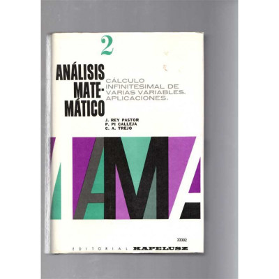 Análisis matemático (3 volumeens) / J. Rey Pastor, P. Pi Calleja y C. A. Trejo