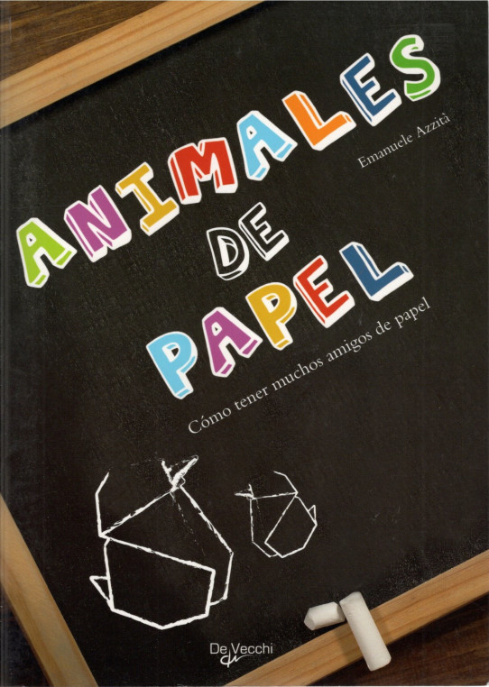 ANIMALES DE PAPER. Cómo tener muchos amigos de papael