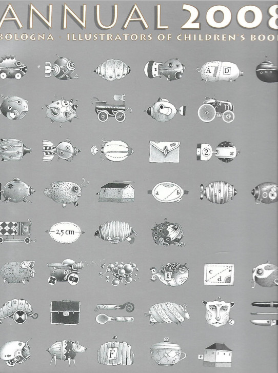 ANNUAL 2008 BOLOGNA. ILLUSTRATORS OF CHILDREN'S BOOKS