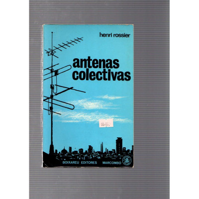 Antenas colectivas / Henri Rossier