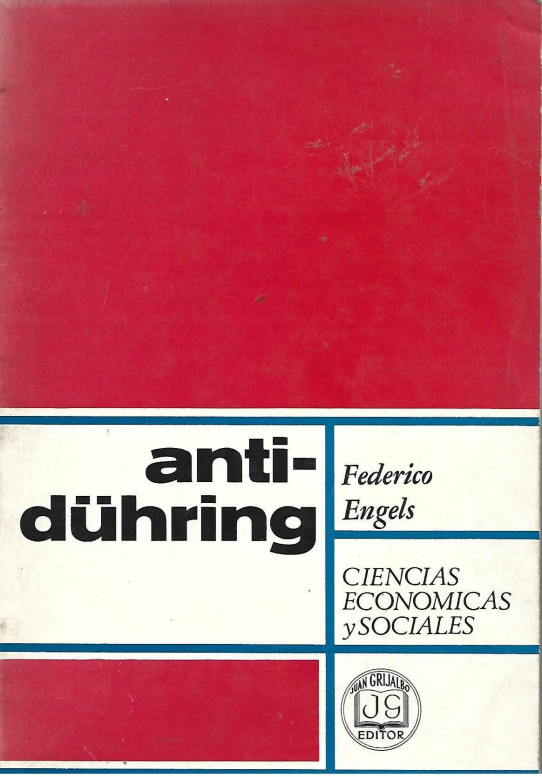 ANTI-DÜHRING. LA SUBVERSIÓN DE LA CIENCIA POR EL SEÑOR EUGEN DÜHRING