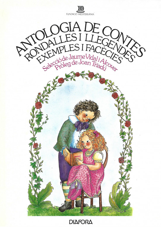 ANTOLOGIA DE CONTES, RONDALLES I LLEGENDES, EXEMPLES I FACECIES