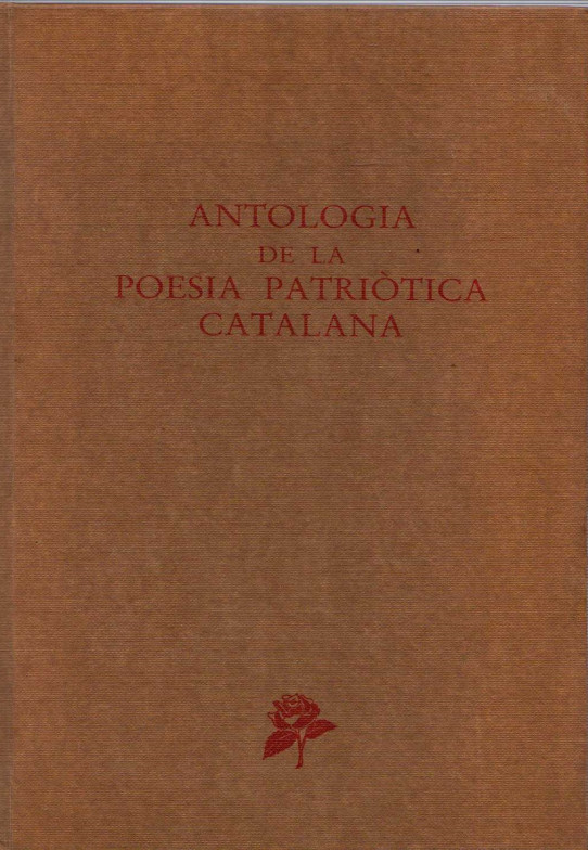 ANTOLOGIA DE LA POESIA PATRIÒTICA CATALANA