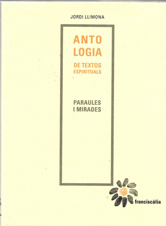 ANTOLOGIA DE TEXTOS ESPIRITUALS. PARAULES I MIRADES