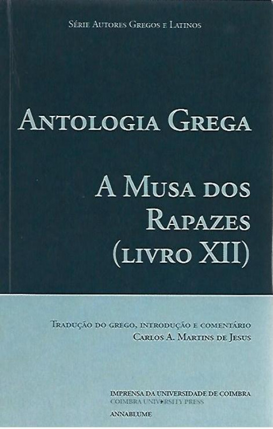 ANTOLOGIA GREGA.  A MUSA DOS RAPAZES  (LIVRO XII)