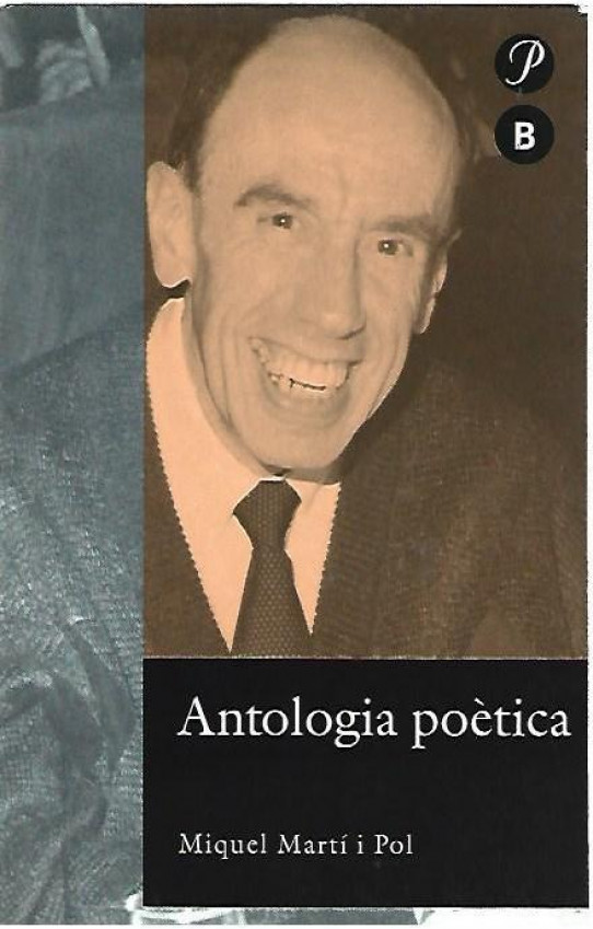 ANTOLOGIA POETICA   (Martí i Pol)