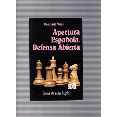 Apertura Española, Defensa Abierta / Gennadi Nesis