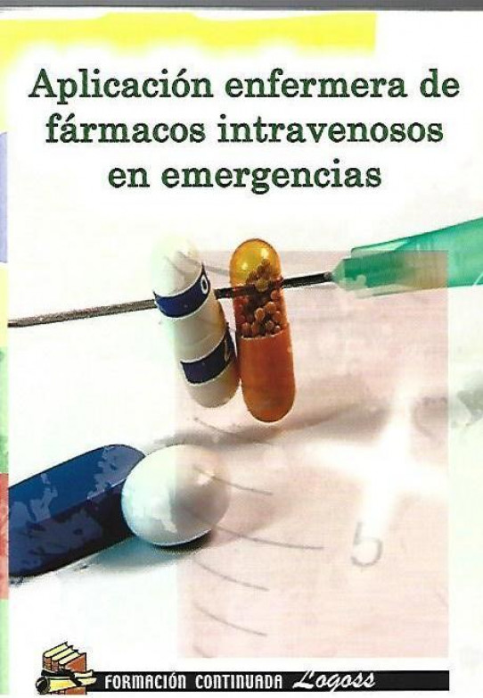 APLICACIÓN ENFERMERA DE FÁRMACOS INTRAVENOSOS EN EMERGENCIAS