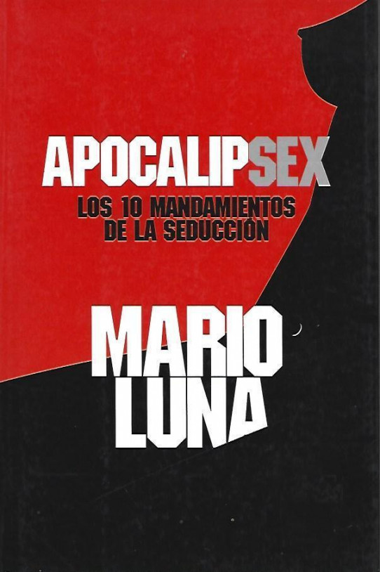 APOCALIPSEX, LOS 10 MANDAMIENTOS DE LA SEDUCCIÓN