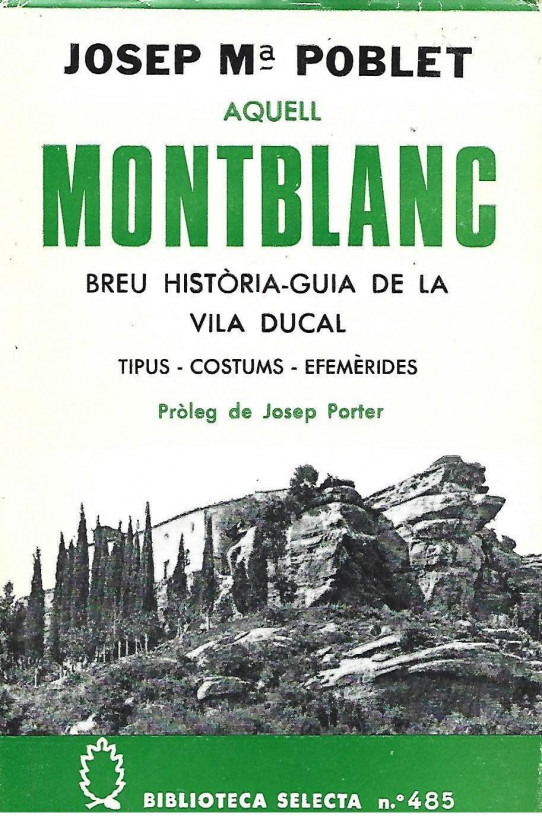 AQUELL MONTBLANC... (TIPUS, COSTUMS, EFEMÈRIDES. BREU HISTÒRIA-GUIA DE LA VILA DUCAL)