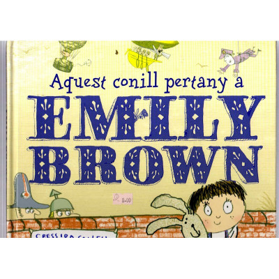 Aquest conill pertany a Emily Brown / Cressida Cowll, Neal Layton