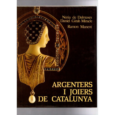 Argenters i joiers de Catalunya / Núria de Dalmases